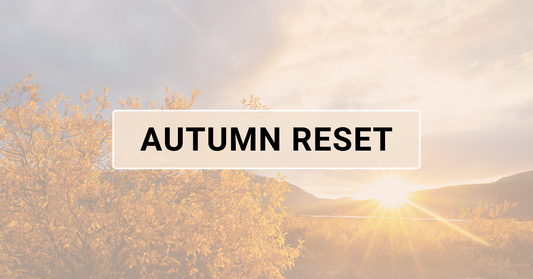 Autumn Reset: Supporting Your Gut, Immunity and Energy as the Seasons Change